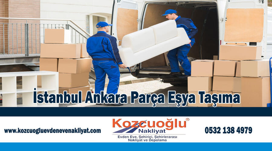 İstanbul Ankara parça eşya taşıma İstanbul Parsiyel Eşya Taşımacılığı