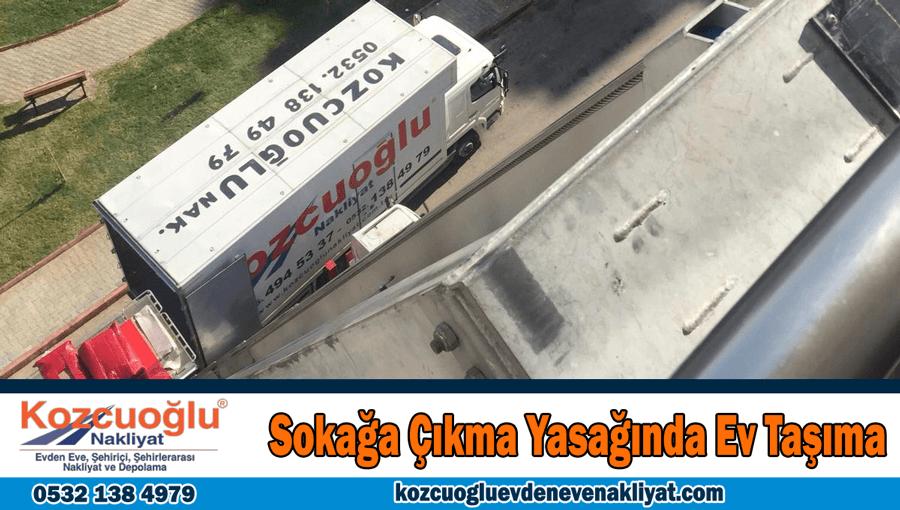 Sokaga Cikma Yasaginda Ev Tasima Kozcuoglu Nakliyat