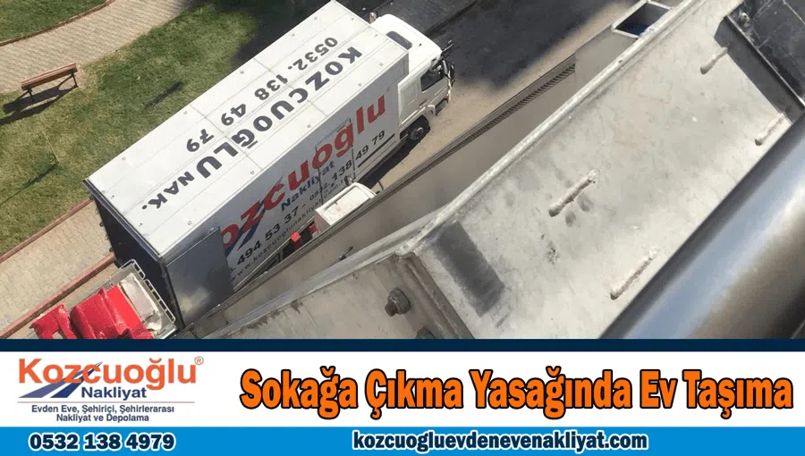 Sokağa çıkma yasağında ev taşıma İstanbul yasaklarda ev taşımak