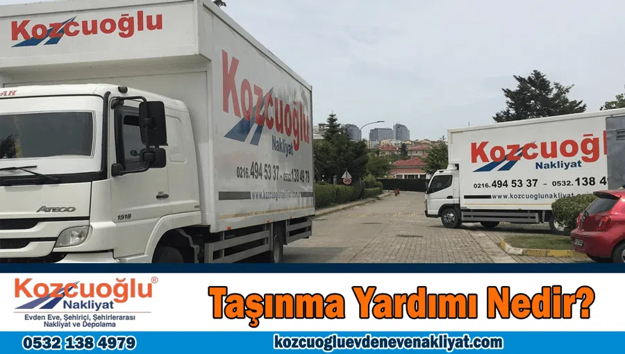Taşınma yardımı nedir kimlere verilir İstanbul nakliye yardımı