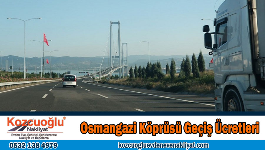 Osmangazi köprüsü geçiş ücretleri güncel İstanbul osmangazi köprü geçiş fiyatları
